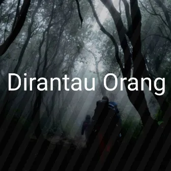 Dirantau Orang by LAN