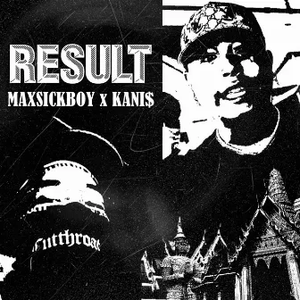 RESULT by Maxsickboy