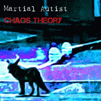 Chaos Theory by Martial Autist