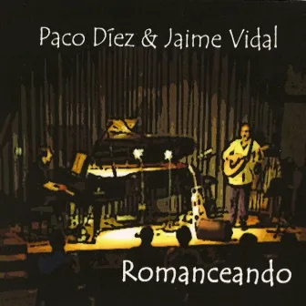 Romanceando by Paco Díez