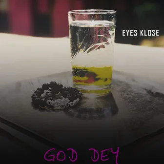 God Dey by Eyes Klose