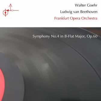 Beethoven: Symphony No. 4 in B-Flat Major, Op. 60 by Frankfurt Opera Orchestra