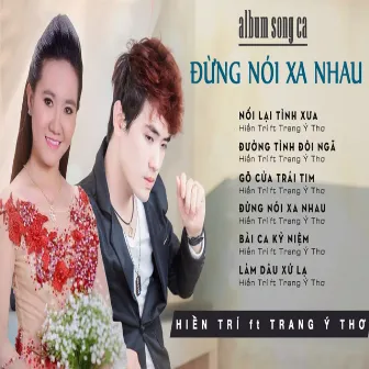 Đừng Nói Xa Nhau by Hiền Trí