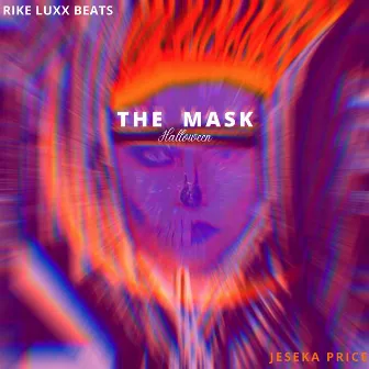 The Mask Halloween by Jeseka Price