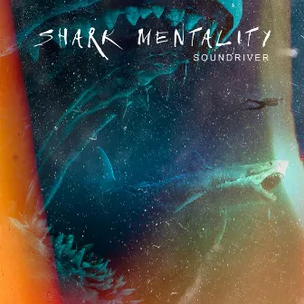 Shark Mentality by Soundriver