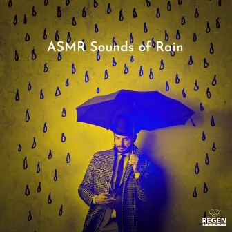 ASMR Sounds of Rain by Regen Sounds