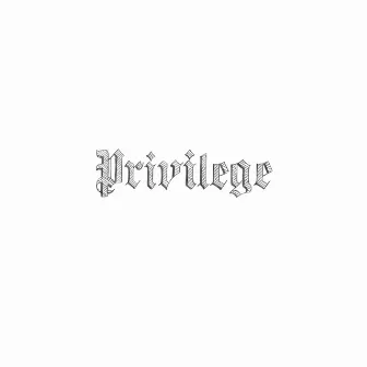 Privilege by Parenthetical Girls