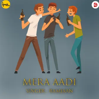 Mera Aadi by Ramjaan