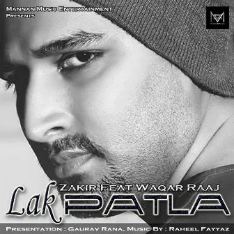 Lak Patla by Zakir