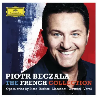 The French Collection - Opera Arias By Bizet, Berlioz, Massenet, Gounod, Verdi by Piotr Beczala