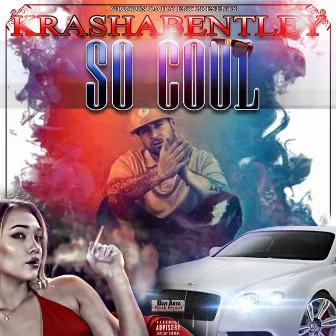 So Cool by Krasha Bentley