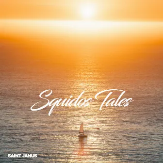 Squidos Tales by Saint Janus