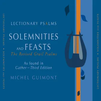 Lectionary Psalms, Solemnities & Feasts by Robert Valle