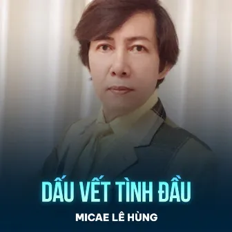 Dấu Vết Tình Đầu by 