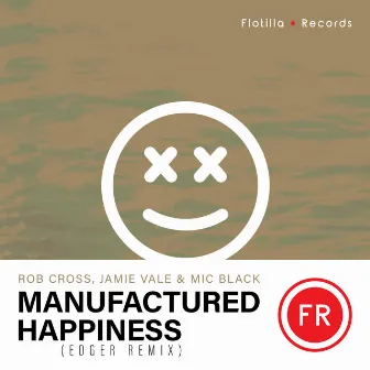 Manufactured Happiness (Edger Remix) by Jamie Vale