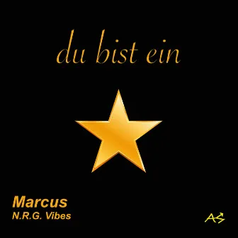 Du bist ein Star by Marcus N.R.G. Vibes