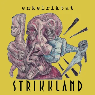 Enkelriktat by Strikkland