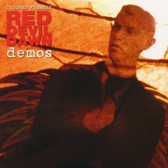 Red Devil Dawn Demos by Crooked Fingers