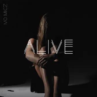 Alive by Mo Micz