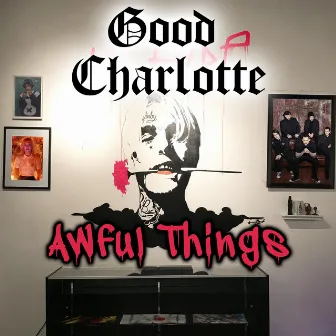 Awful Things by Good Charlotte