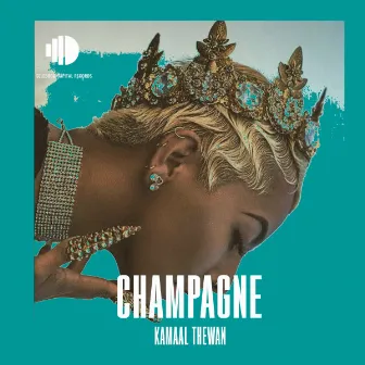 Champagne by Kamaal TheWan