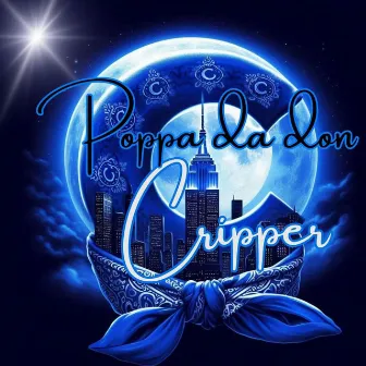 Crippper by Poppa Da Don