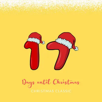 17 Days Until Christmas by Brand New Christmas Songs