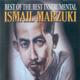 Best Of The Best Instrumental by Ismail Marzuki