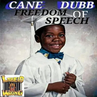 Freedom of Speech by Cane Dubb