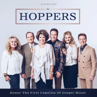 Honor The First Families Of Gospel Music by The Hoppers