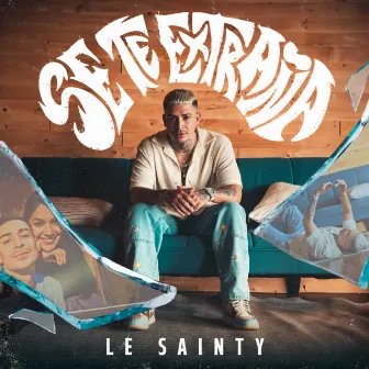 Se Te Extraña by Le Sainty