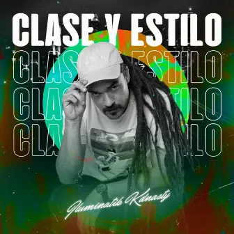 Clase y Estilo by KDNASTY ILUMINATIK