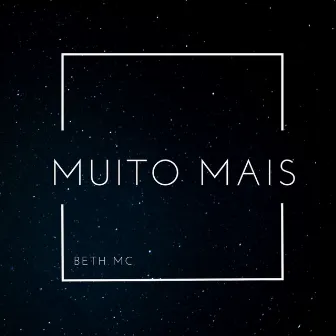 Muito Mais by Beth mc