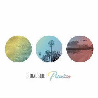 Paradise by Broadside