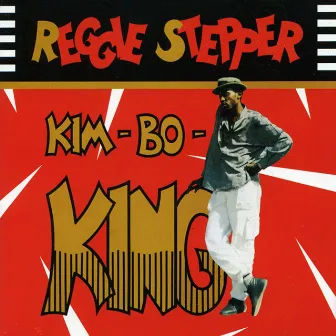 Kim-Bo-King by Reggie Stepper