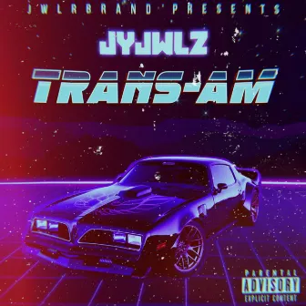 Trans-Am by Jyjwlz