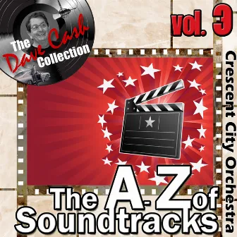 The A to Z of Soundtracks Vol. 3 - [The Dave Cash Collection] by Crescent City Orchestra