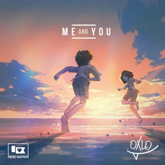 Me And You by Oxlo