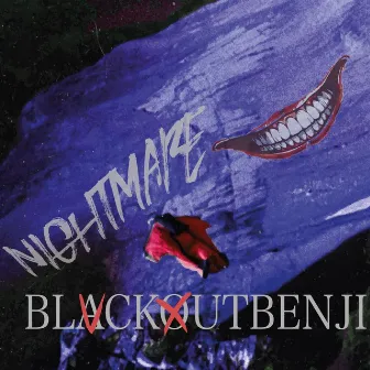 Nightmare by BlackOut Benji