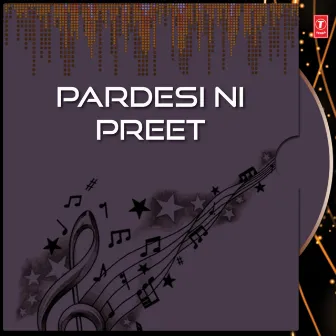 Pardesi Ni Preet by 