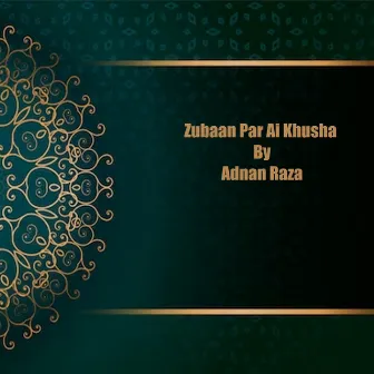 Zubaan Par Ai Khusha by 