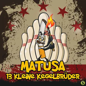 13 kleine Kegelbrüder by Matusa