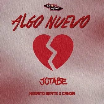 Algo Nuevo by JotaBe