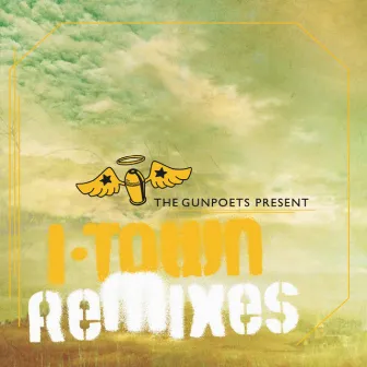 I-Town Remixes by The Gunpoets