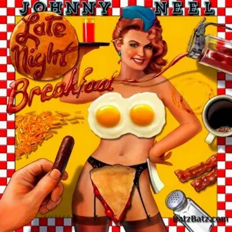 Johnny Neel Late Night Breakfast by Johnny Neel