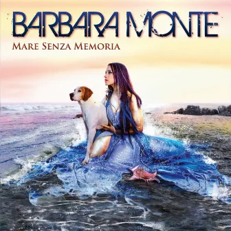 Mare senza memoria by Barbara Monte