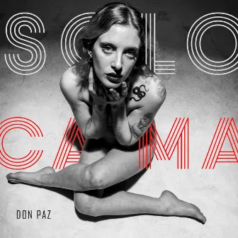 Solo Cama by Donpaz