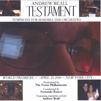 TESTAMENT: Symphony for Marimba and Orchestra by Andrew Beall