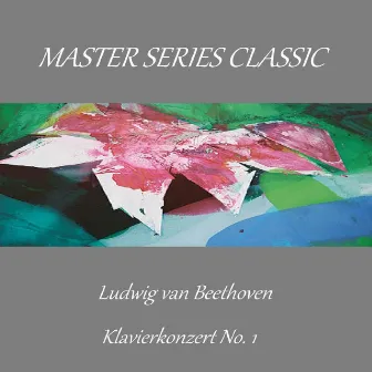 Master Series Classic - Ludwig van Beethoven - Klavierkonzert No. 1 by Dumbravka Tomsic