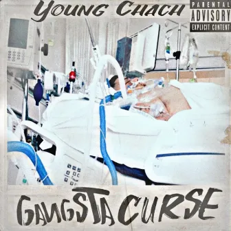 Gangsta Curse by Young Chach